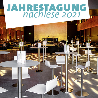 Nachlese Jahrestagung 2021